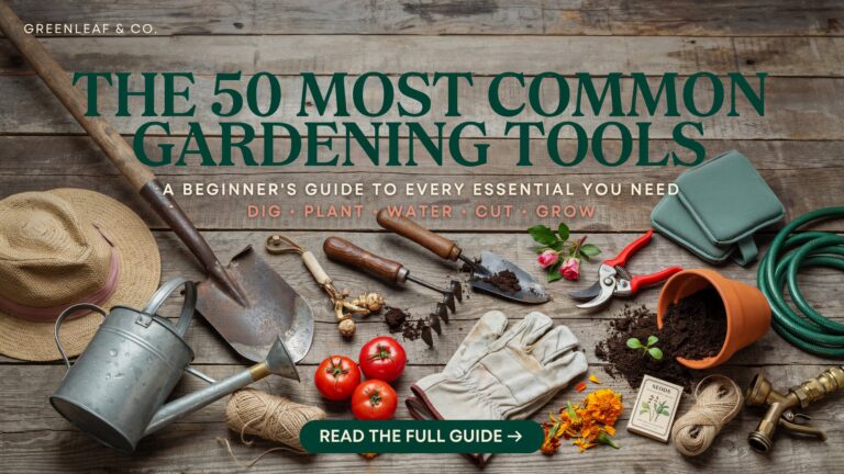 What are the 50 most common gardening tools and their uses